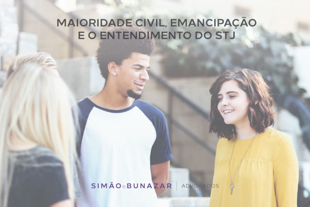 Maioridade civil, emancipação e o entendimento do STJ